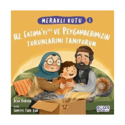 Meraklı Kutu - Hz Fatıma'yı (Ra) Ve Peygamberimizin Torunlarını Tanıyorum