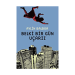 Belki Bir Gün Uçarız