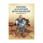 Atatürk Ve Ülkünün Boya Kalemleri