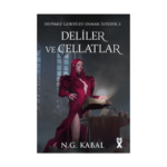 Hepimiz Gökyüzü Olmak İstedik 3 Deliler Ve Cellatlar - Ciltli (Kırmızı Şömiz)