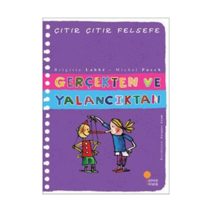Çıtır Çıtır Felsefe-Gerçekten Ve Yalancıktan