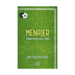 Menajer : Transferin Gizli Yüzü