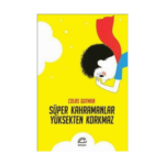 Süper Kahramanlar Yüksekten Korkmaz