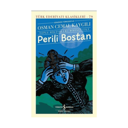 Perili Bostan - Toplu Hikayeleri - Birinci Cilt
