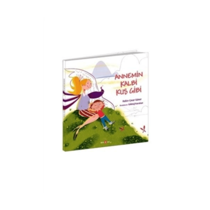 Annemin Kalbi Kuş Gibi