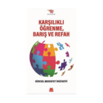 Karşılıklı Öğrenme. Barış Ve Refah – Küresel Medeniyet İnisiyatifi