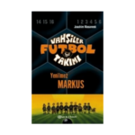 Vahşiler Futbol Takımı 13 Yenilmez Markus Ciltli