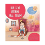 Her Şeyi İsterim Kral Benim! - Ne Zormuş Büyümek