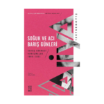 Soğuk Ve Acı Barış Günleri