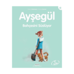 Ayşegül 25- Bahçesini Süslüyor