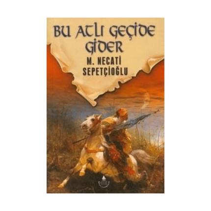 Bu Atlı Geçide Gider