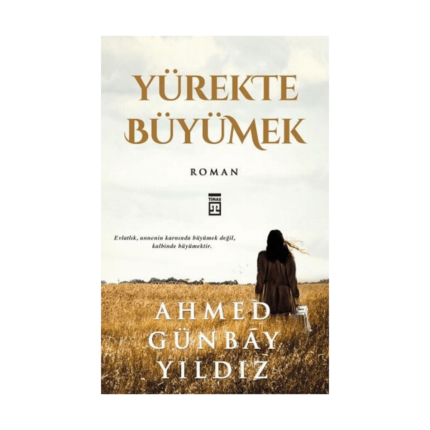 Yürekte Büyümek