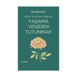Yaşama Yeniden Tutunmak