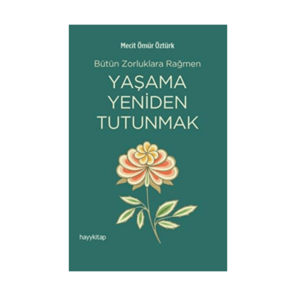 Yaşama Yeniden Tutunmak