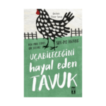 Uçabileceğini Hayal Eden Tavuk
