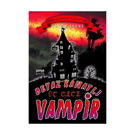 Beyaz Kanatlı Vampir 11 Üç Gece