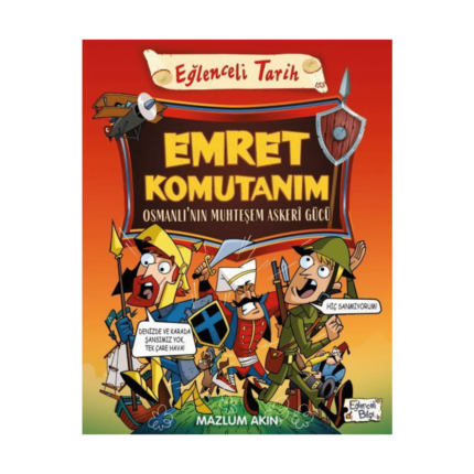 Eğlenceli Bilgi 153 Emret Komutanım - Osmanlı'nın Muhteşem Askerı Gücü