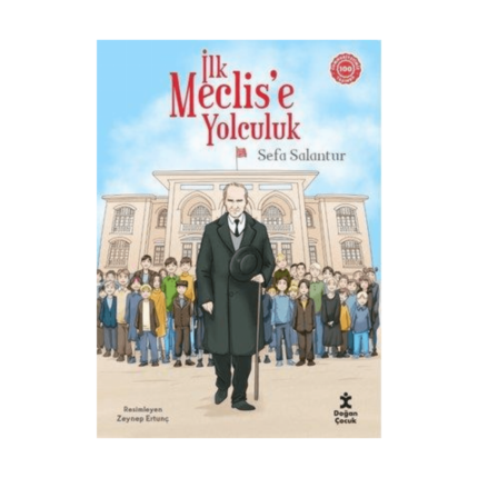 İlk Meclise Yolculuk