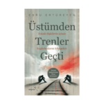 Üstümden Trenler Geçti
