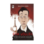 Erık Vogler Ve Beyaz Şahın Suçları