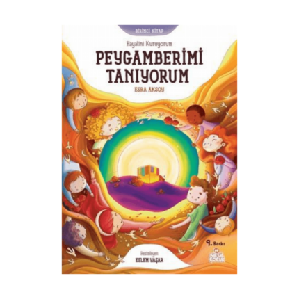 Hayalini Kuruyorum Peygamberimi Tanıyorum - Birinci Kitap