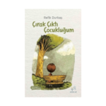 Çırak Çıktı Çocukluğum