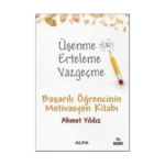 Üşenme Erteleme Vazgeçme