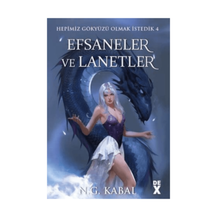 Hepimiz Gökyüzü Olmak İstedik 4: Efsaneler Ve Lanetler - Ciltli