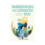 Küçük Filozoflar 28 - Parmenides Ve Güneş'in Kızı
