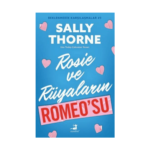 Rosie Ve Rüyaların Romeo’su - Beklenmedik Karşılaştırmalar 3