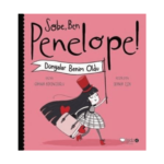 Sobe Ben Penelope Dünyalar Benim Oldu