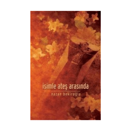 İsimle Ateş Arasında