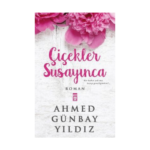 Çiçekler Susayınca