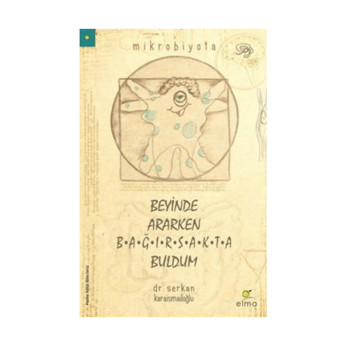 73eb2-beyinde-ararken-bagirsakta-buldum-1-1.png Beyinde Ararken Bağırsakta Buldum - Görsel 1