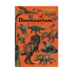 Dinosaurium - Dinozor Müzesine Hoş Geldiniz Ciltli