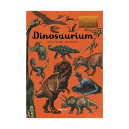 Dinosaurium - Dinozor Müzesine Hoş Geldiniz Ciltli
