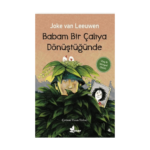 Babam Bir Çalıya Dönüştüğünde