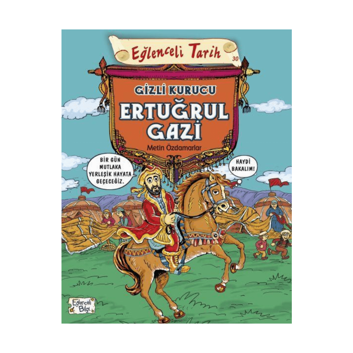 7569a-eglenceli-bilgi-tarih-30-gizli-kurucu-ertugrul-gazi-1-1.png Eğlenceli Bilgi Tarih 30 - Gizli Kurucu Ertuğrul Gazi - Görsel 1