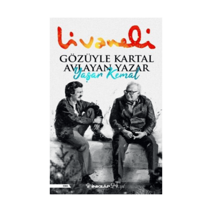 Gözüyle Kartal Avlayan Yazar Yaşar Kemal