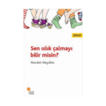 Sen Islık Çalmayı Bilir Misin?
