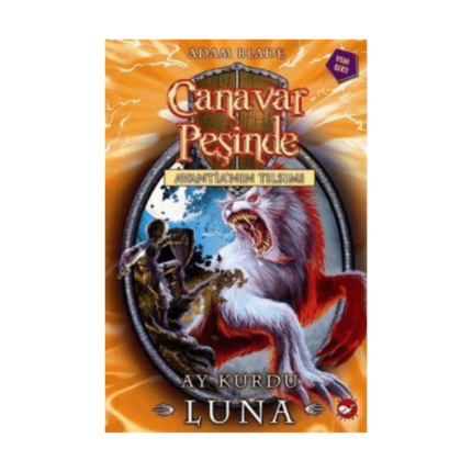Canavar Peşinde 22 Ay Kurdu Luna