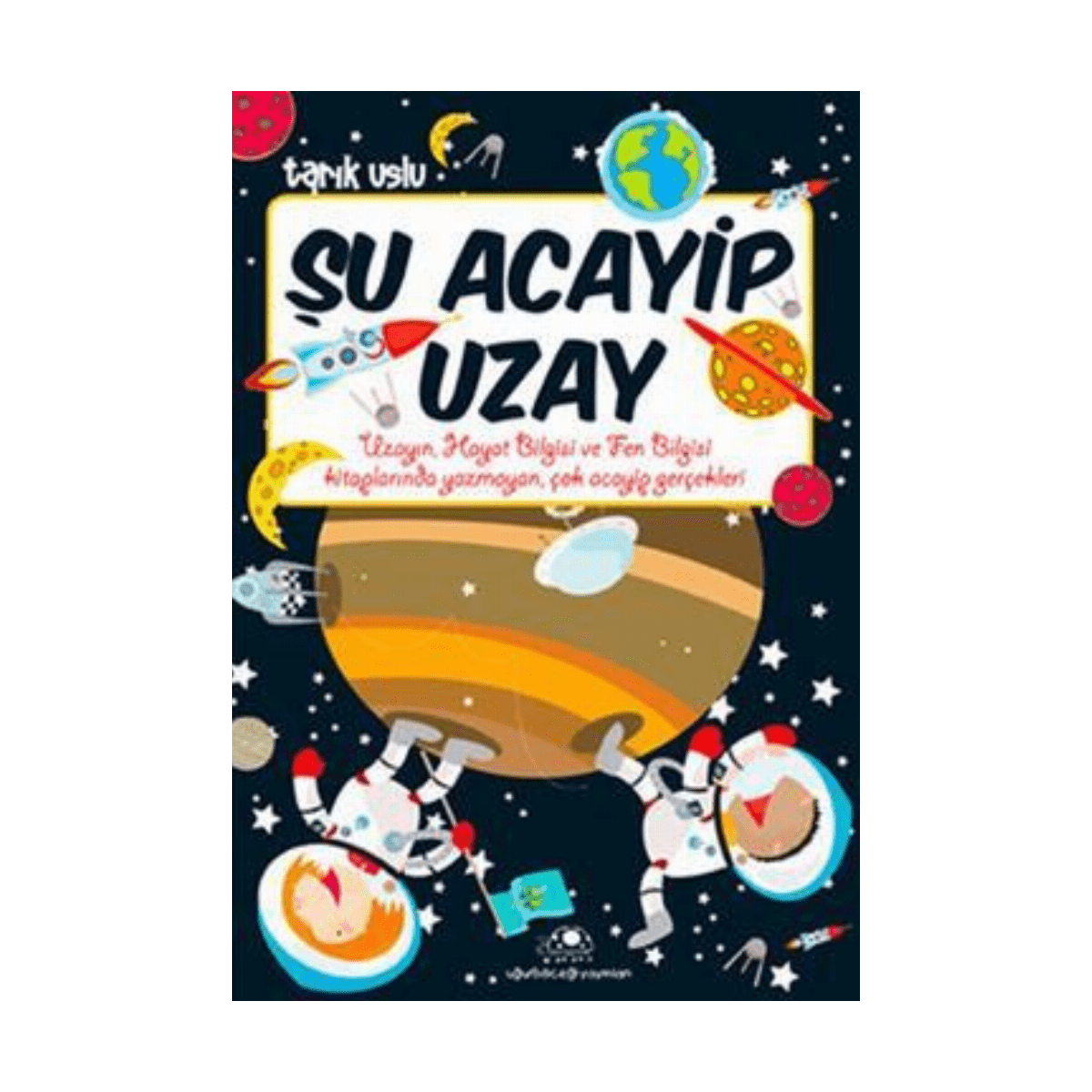 77b83-su-acayip-uzay-1-1.png Şu Acayip Uzay - Görsel 1