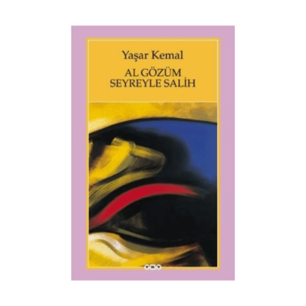 Al Gözüm Seyrele Salih