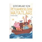 Çocuklar İçin Peygamberlerin Hayatı