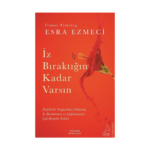 İz Bıraktığın Kadar Varsın