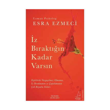 İz Bıraktığın Kadar Varsın