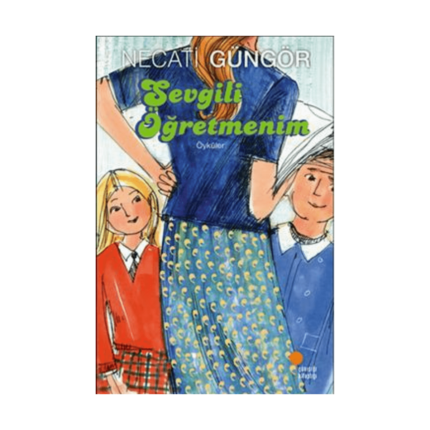 Sevgili Öğretmenim - Günışığı Kitaplığı