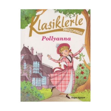 Klasiklerle Tanışıyorum - Pollyanna