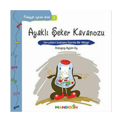 Pedagojik Öyküler Dizisi 1 - Ayaklı Şeker Kavanozu