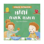 Haydi Yemek Yemeye - Günlük Rutinlerim
